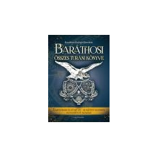 Angyali Menedék Baráthosi összes turáni könyve I-II. - Baráthosi Balogh Benedek irodalom