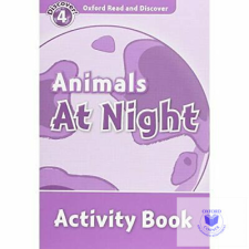  Animals at Night Activity Book - Oxford Read and Discover Level 4 idegen nyelvű könyv