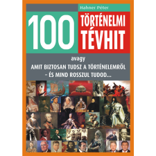 Animus 100 történelmi tévhit társadalom- és humántudomány