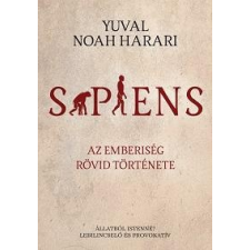 Animus HARARI, YUVAL NOAH - SAPIENS - AZ EMBERISÉG RÖVID TÖRTÉNETE társadalom- és humántudomány