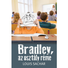 Animus Kiadó Louis Sachar - Bradley, az osztály réme (ÚJ KIADÁS) gyermek- és ifjúsági könyv