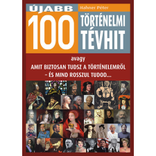 Animus Kiadó Újabb 100 történelmi tévhit antikvárium - használt könyv