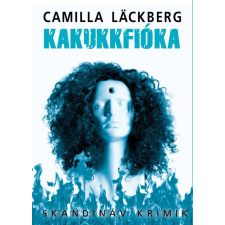 Animus Könyvek Camilla Läckberg - Kakukkfióka regény