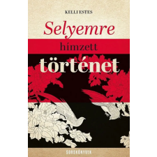 Animus Könyvek Kelli Estes - Selyemre hímzett történet irodalom