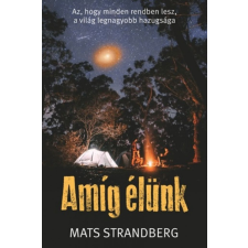 Animus Könyvek Mats Strandberg - Amíg élünk szórakozás
