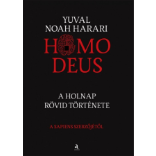 Animus Könyvek Yuval Noah Harari - Homo deus - puha táblás kiadás természet- és alkalmazott tudomány