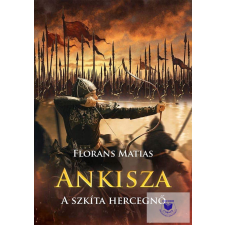 Ankisza- A szkíta hercegnő regény