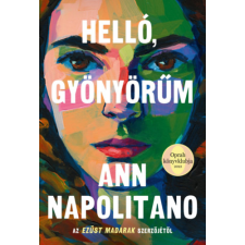 Ann Napolitano - Helló, gyönyörűm egyéb könyv