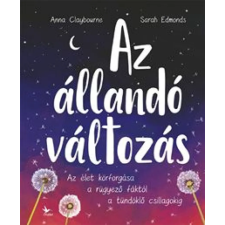 Anna Claybourne - Az állandó változás egyéb könyv