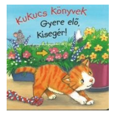 Anna Taube Kukucs könyvek - Gyere elő, kisegér! gyermek- és ifjúsági könyv