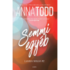 Anna Todd - Semmi egyéb