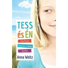 Anna Woltz Tess és én gyermek- és ifjúsági könyv
