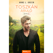 Anne L. Green - Toszkán áruló - Novella egyéb könyv