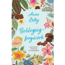 Anne Ostby Boldogságforgácsok irodalom
