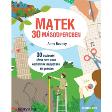 Anne Rooney : Matek 30 másodpercben ajándékkönyv