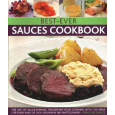 Anness Publishing Best-Ever Sauces Cookbook | Christine France egyéb könyv