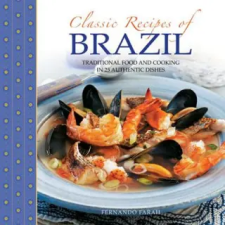 Anness Publishing Classic Recipes of Brazil | Fernando Farah egyéb könyv