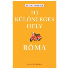 Annett Klingner 111 különleges hely - Róma utazás