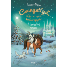 Annette Moser - Csengettyű, a karácsonyi póni 2. - A Sarkcsillag varázsa egyéb könyv