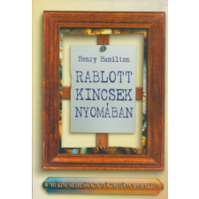 Anno Kiadó Rablott kincsek nyomában - Műkincsrablások az ókortól napjainkig antikvárium - használt könyv