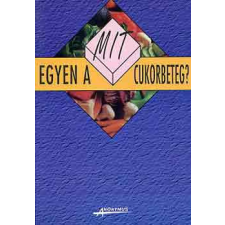 Anonymus Kiadó Mit egyen a cukorbeteg? antikvárium - használt könyv