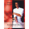 Anthony Bourdain A konyhafőnök vallomásai