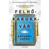 Anthony Doerr - Felhőkakukkvár