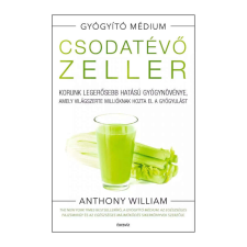 Anthony William: Csodatévő zeller (új kiadás) életmód, egészség