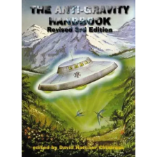  Anti-Gravity Handbook – David Hatcher Childress idegen nyelvű könyv