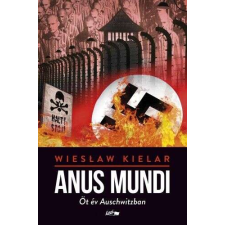  Anus Mundi – Öt év Auschwitzban regény