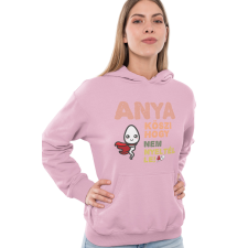  Anya köszi, hogy nem nyeltél le - Kapucnis Pulóver női pulóver, kardigán