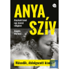  Anya szív (Második, átdolgozott kiadás)