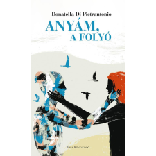 Anyám, a folyó regény