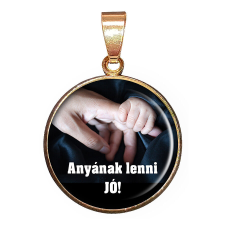 Anyának lenni JÓ – medál lánccal vagy kulcstartóval medál