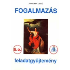 Apáczai Kiadó Fogalmazás feladatgyűjtemény 8. o. antikvárium - használt könyv