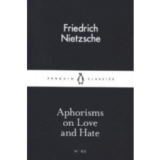  Aphorisms on Love and Hate – Friedrich Nietzsche idegen nyelvű könyv