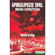  Apokalipszis 1945 - Drezda elpusztítása történelem