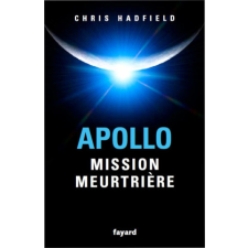  Apollo : mission meurtrière – Chris Hadfield idegen nyelvű könyv