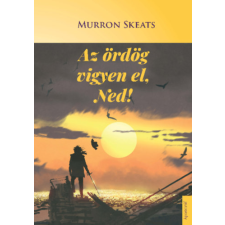 Aposztróf Kiadó Az ördög vigyen el, Ned! regény