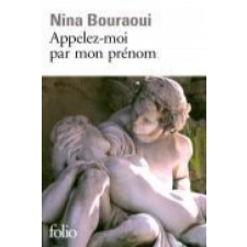  Appelez Moi Par Mon Pren – Nina Bouraoui idegen nyelvű könyv