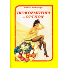 Aqua Kiadó Biokozmetika otthon - Kovácsné Szára Györgyi antikvárium - használt könyv