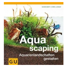  Aquascaping – Oliver Knott,Chris Lukhaup idegen nyelvű könyv