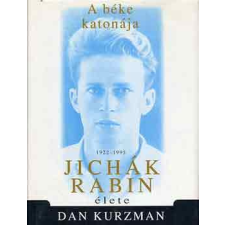 Aquila Könyvkiadó A béke katonája: Jichák Rabin élete 1922-1995 antikvárium - használt könyv