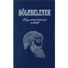 Aquila Könyvkiadó Bölcseletek - Nagy emberek bölcsességei az életről antikvárium - használt könyv