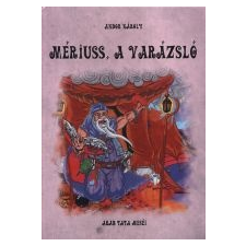 - ARAB TATA MESÉI - MÉRIUSS, A VARÁZSLÓ gyermek- és ifjúsági könyv