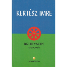Aranygolyó Bizhelyakipe (Sorstalanság) antikvárium - használt könyv