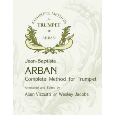  Arban Complete Method for Trumpet – Wesley Jacobs,Allen Vizzutti,J B Arban idegen nyelvű könyv