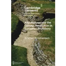  Archaeology and the Genetic Revolution in European Prehistory – Kristian Kristiansen idegen nyelvű könyv