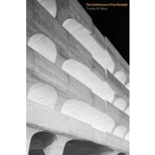 Architecture of Paul Rudolph – Timothy Rohan idegen nyelvű könyv