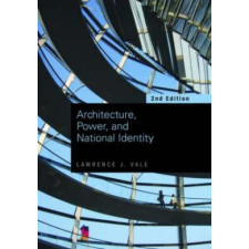  Architecture, Power and National Identity – Lawrence J. Vale idegen nyelvű könyv